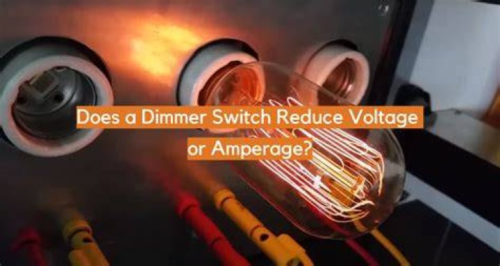 Does a dimmer switch reduce voltage or amperage?