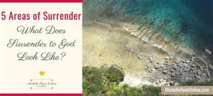 What does surrender to God look like?
